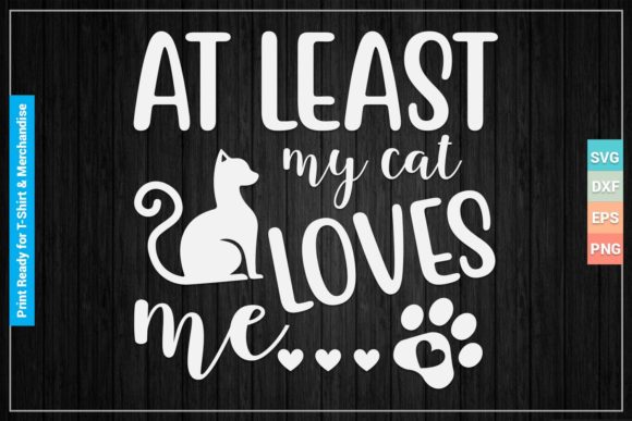 At LEAST MY CAT LOVES ME SVG Cut Files Review