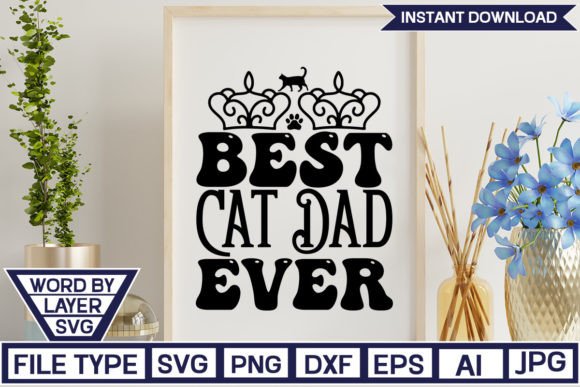 Best Cat Dad Ever SVG Cut File Review