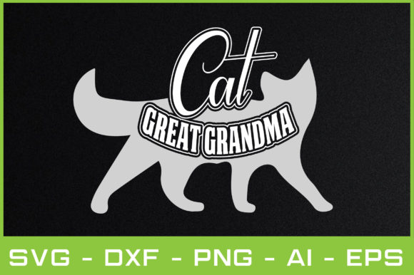 CAT GREAT GRANDMA SVG Review