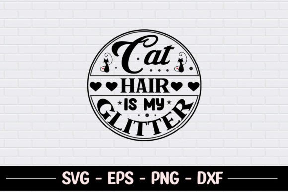Cat Hair is My Glitter SVG Review