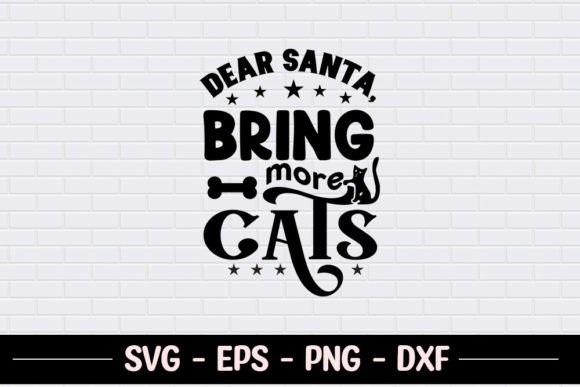 Dear Santa, Bring More Cats SVG Review