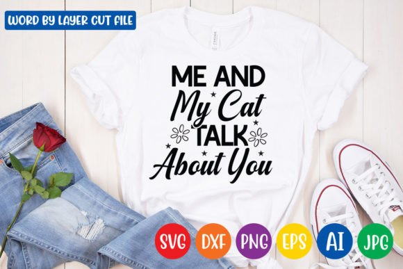 Me and My Cat Talk About You Svg Design Review