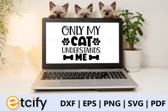 Only My Cat Understands Me SVG Review