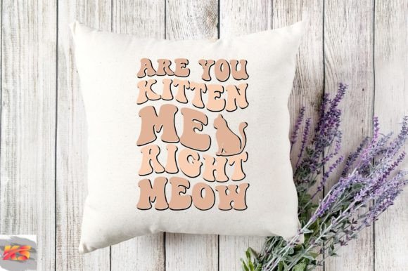 Retro Are You Kitten Me Right Meow Svg Review